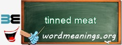 WordMeaning blackboard for tinned meat